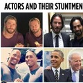 Actors and their stuntmen…