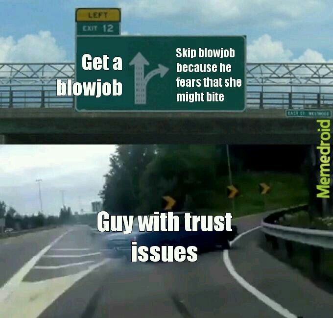 Guys have trust issues too - meme
