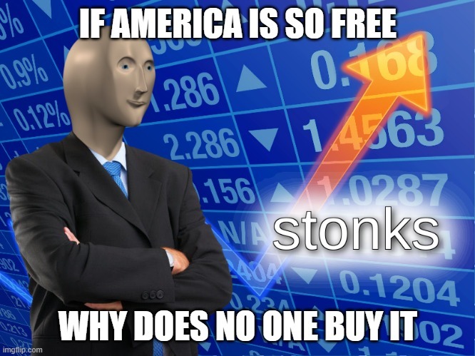 If America is so free - meme