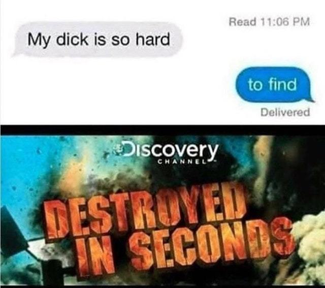 My dick is so hard - to find - meme