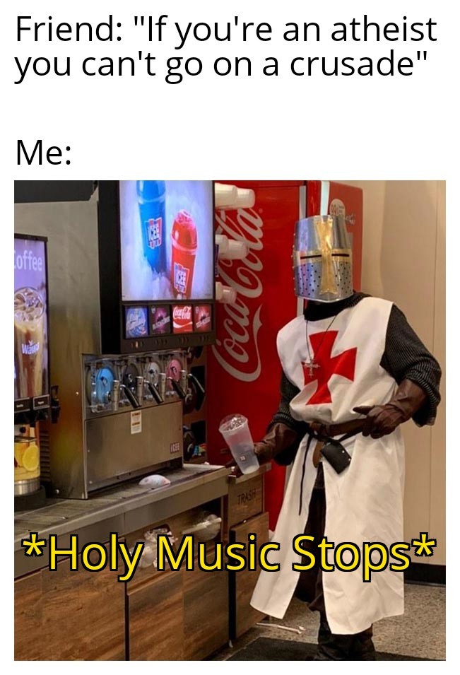 Are crusade memes still cool?