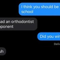 What is this person trying to take on? This spelling mistake said that this person had an “orthodonitist opponent”