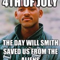 4th of july. The day will smith saved us from the aliens