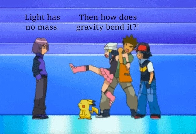Light has no mass but gravity said come here - meme