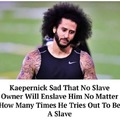 The NFL is Slavery According to Kaepernick