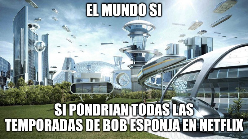 contexto: solo hay 3 temporadas en netflix la 5, 6 y 7 - meme