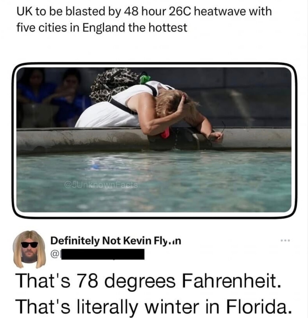 UK heatwave? That’s a Florida cold front - meme