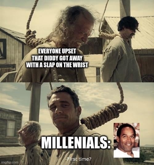Diddy got a slap on the wrist, millennials be like first time? - meme