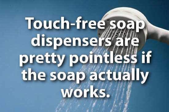 I don't care for the touch free dispensers - meme