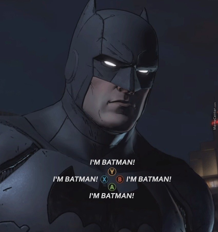 because i'm batman! - Meme by Bluetooth :) Memedroid