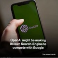 OpenAI might be making its own Search-Engine to compete with Google