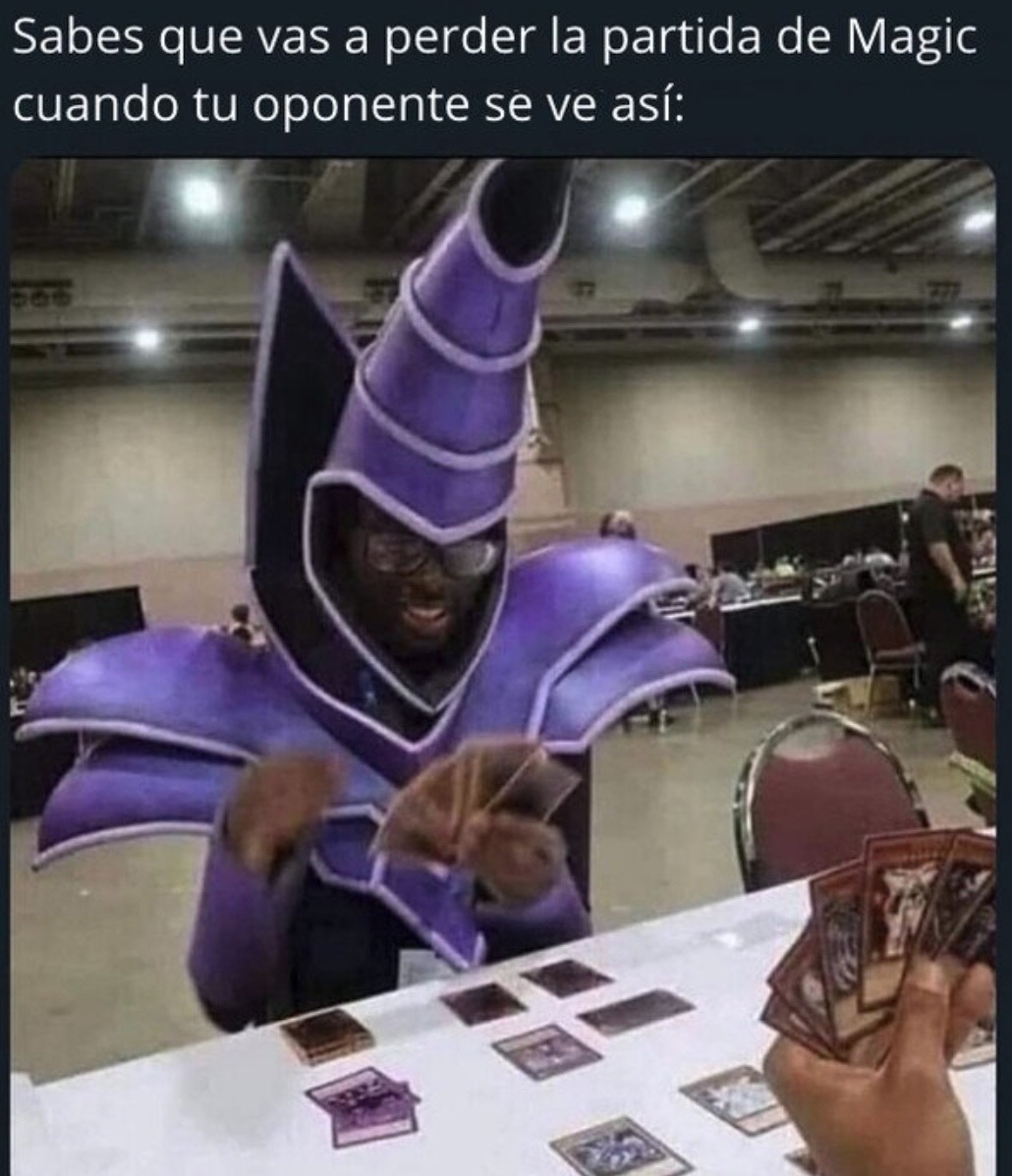 Si tu oponente en Magic se ve así, ya perdiste - meme