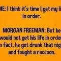Morgan freeman is awesome