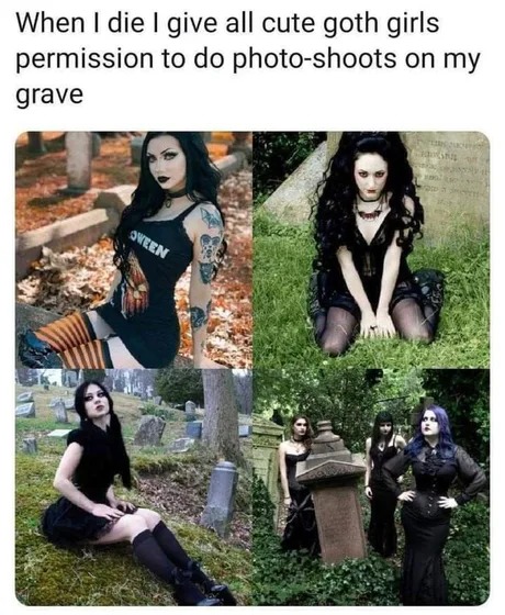 Goth girls you can come - meme
