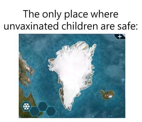 The only place where unvaxinated children are safe - meme