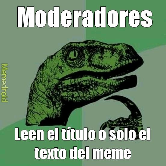 Si pasa de mod contesten - meme