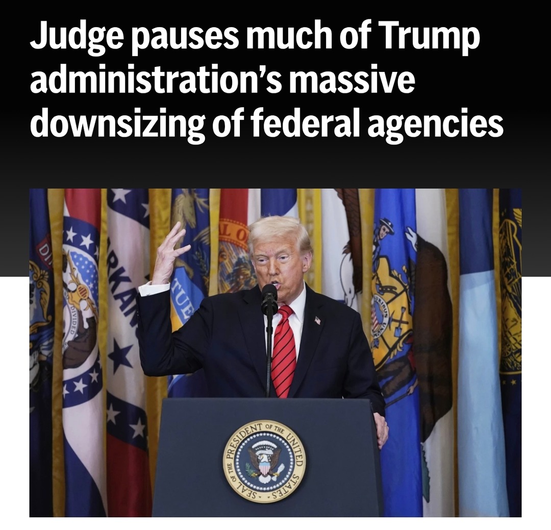 Judge blocks Trump’s plan to shrink federal agencies - meme