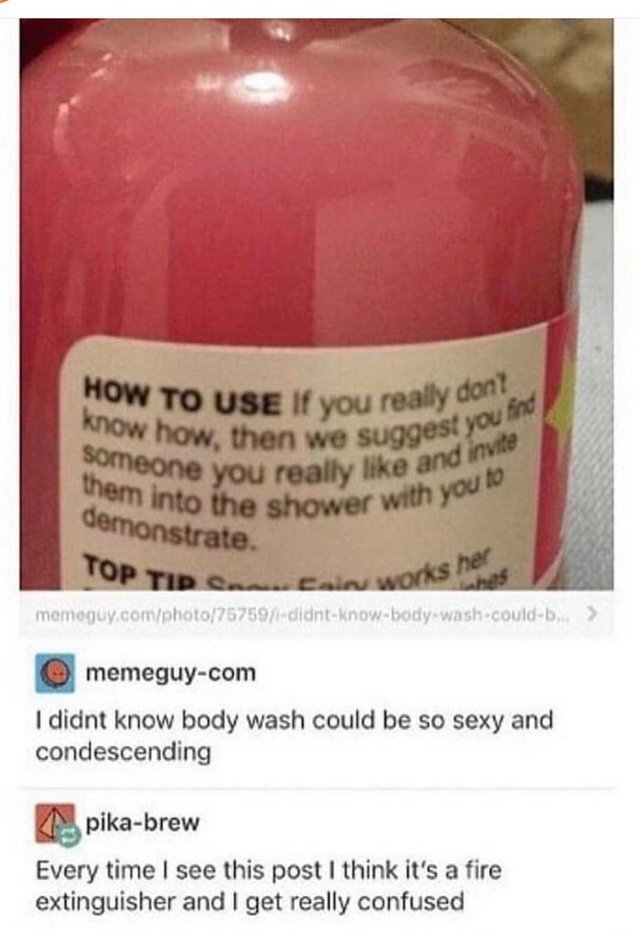 I didn't know body wash could be so sexy and condescending - meme