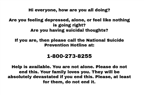 800-273-8255. Please do not end it. We are here for you. - meme