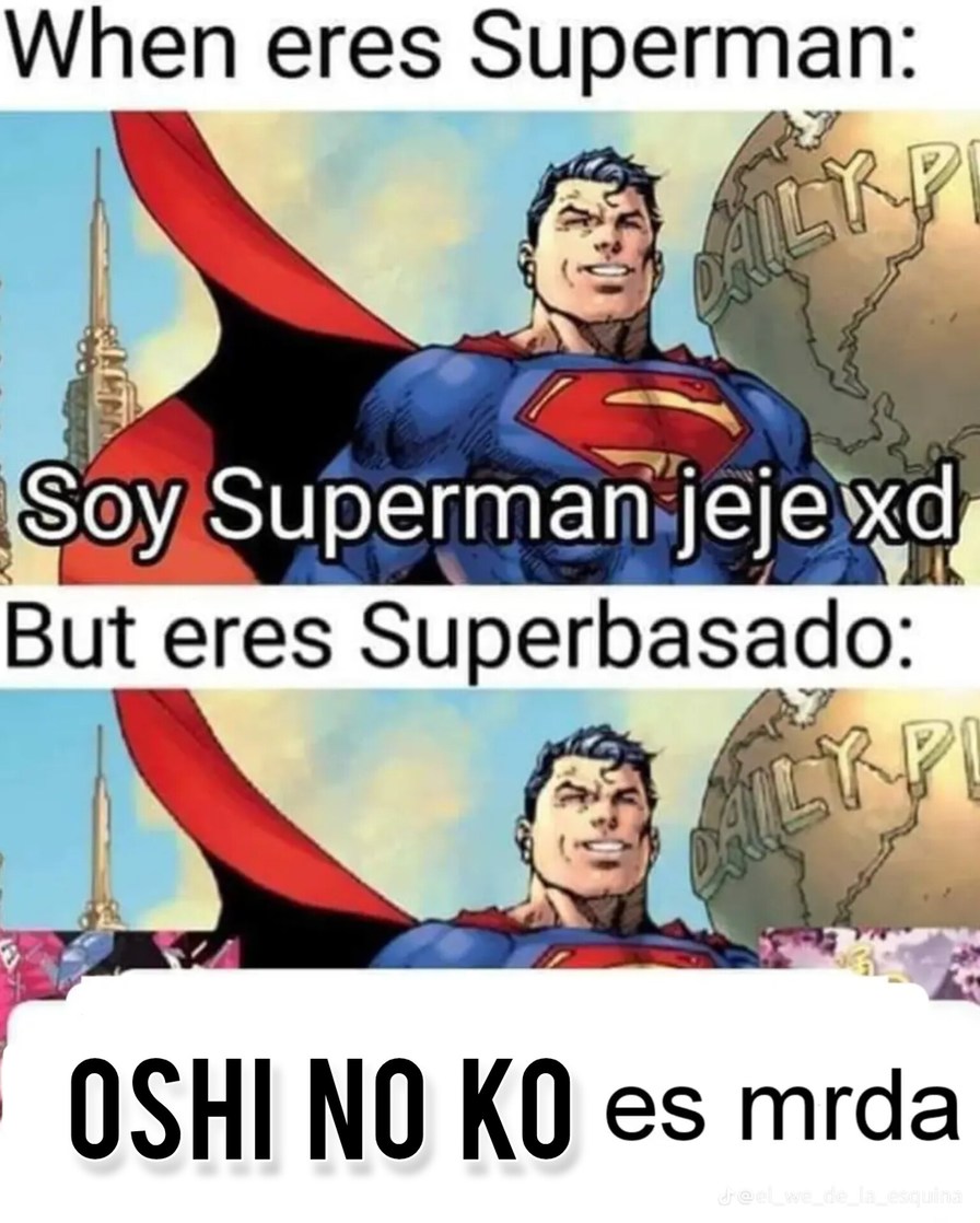 When eres superman: - meme