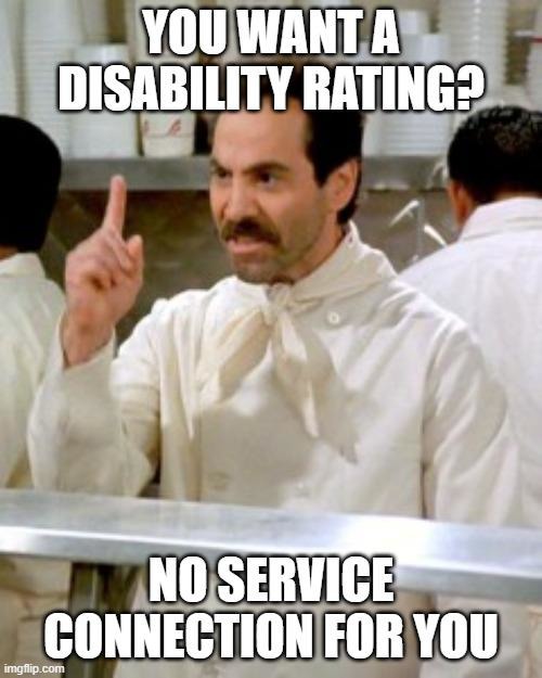 Your tinnitus and crippling lower back and knee pain are not service related! - meme