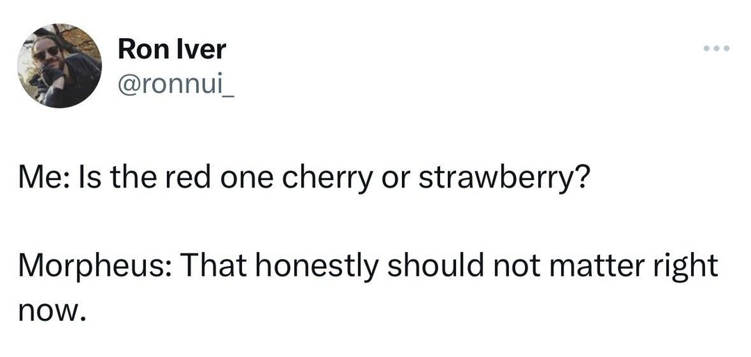 Red or strawberry? Bro this ain’t the time for flavors - meme