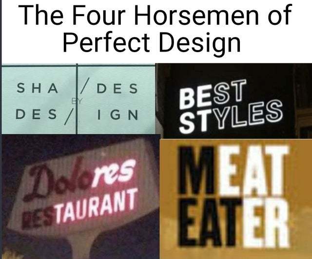 The four horsemen of perfect design - meme