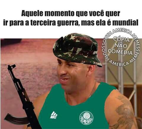 o palmeiras não tem mundial - meme