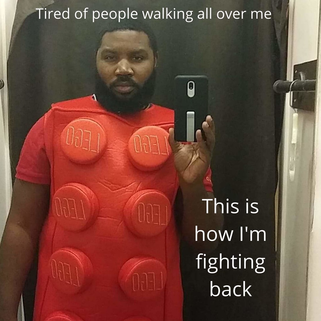Fighting back people that walk over him - meme