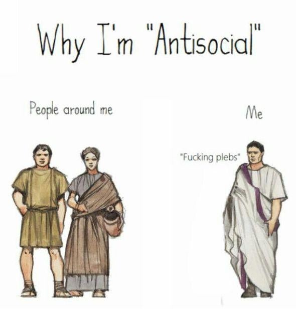 Why I'm antisocial - meme