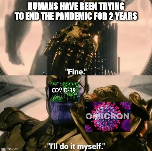 Omicron be like - meme