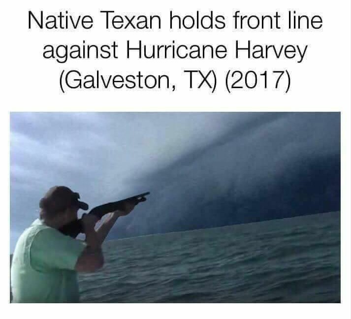 I will never forget :okay: Hurricane Harvey - meme