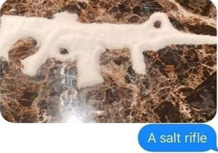 A salt rifle - meme