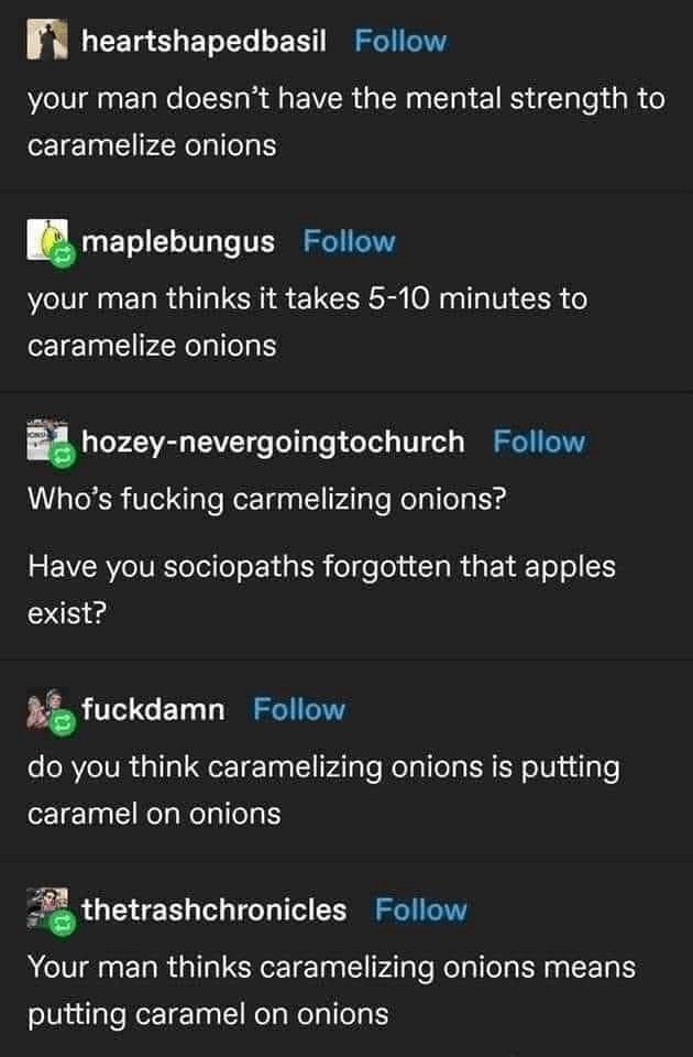 I would eat a caramel onion - meme