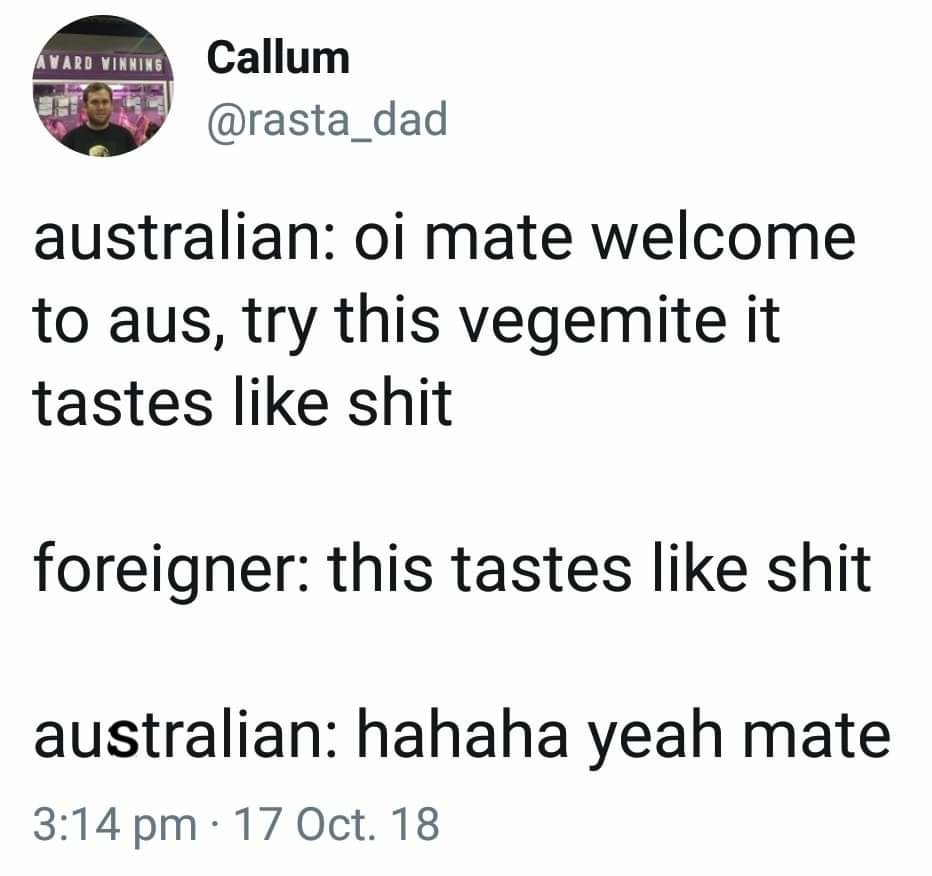Australia is a different planet entirely - meme