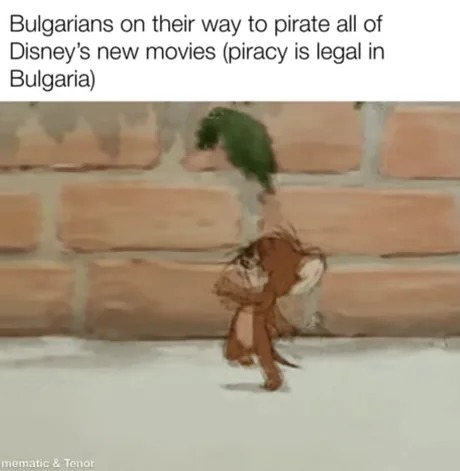 Piracy is legal in Bulgaria - meme