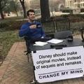 Disney should make original movies instead of sequels and remakes