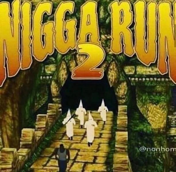Nigga run 2 - meme
