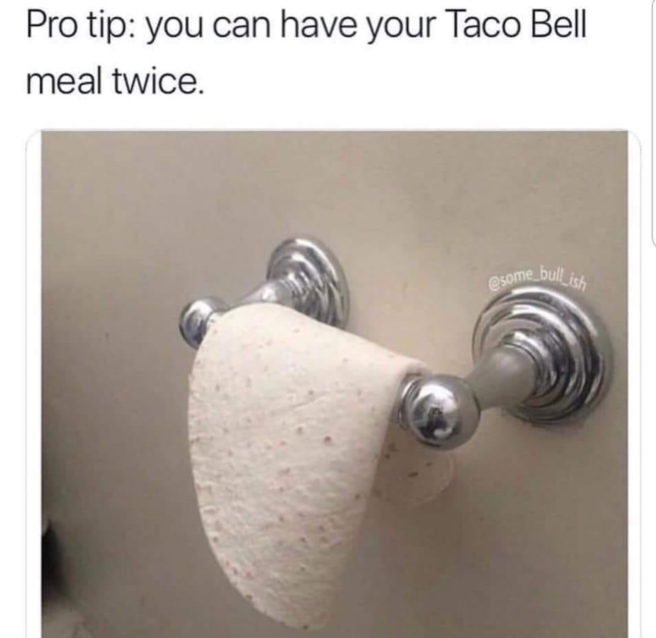 Taco Bell is good - meme