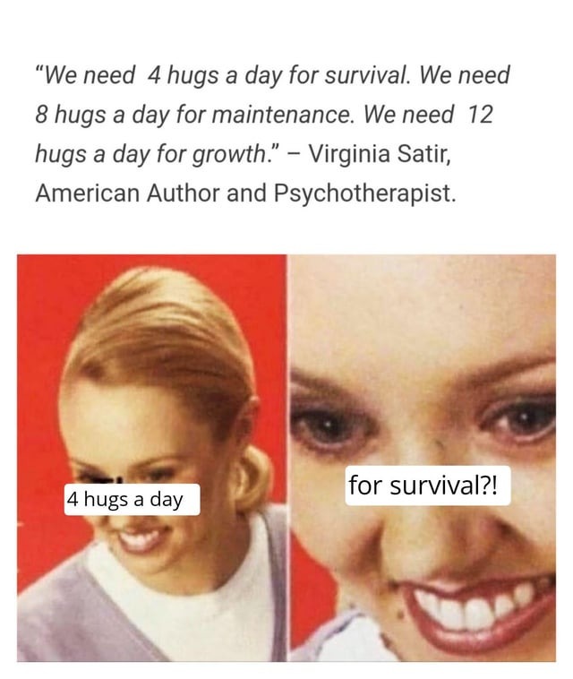 How many hugs a day do you need? - meme