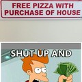 Anything for a free pizza!