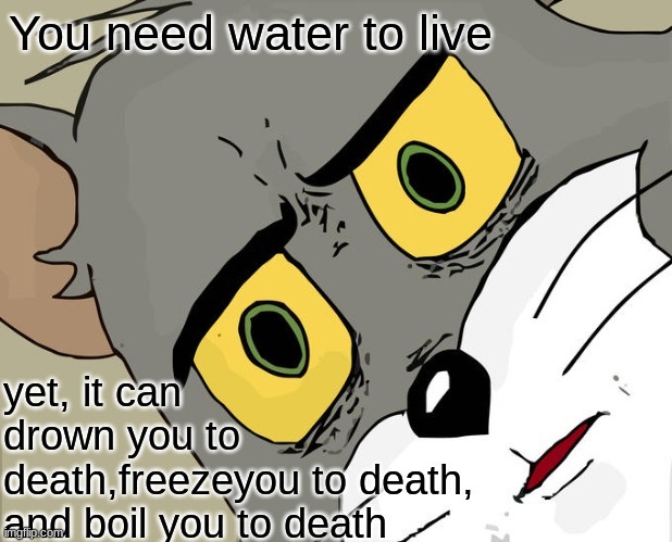 Is water good or bad - meme