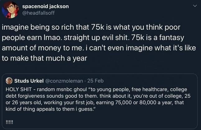 Rich people think 75k is minimum wage and I can’t even afford Chipotle - meme