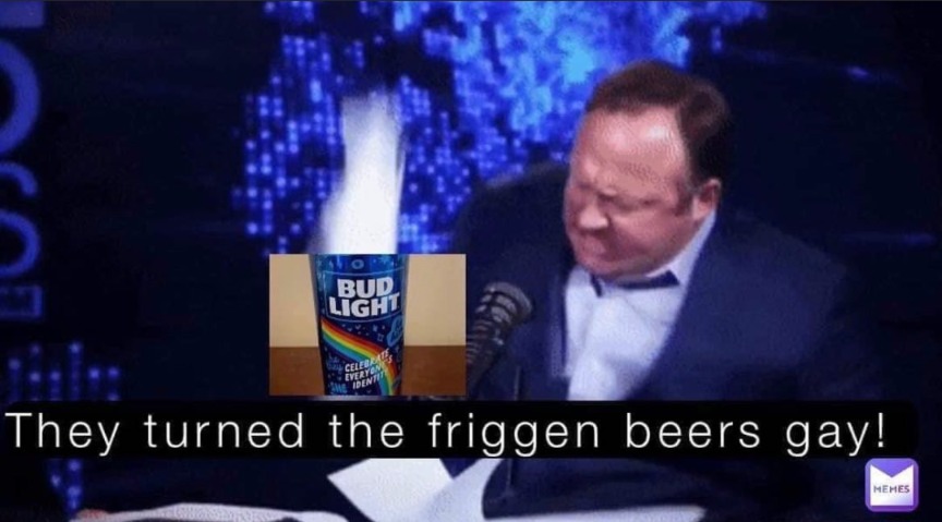 They turned the friggin beers gay - meme