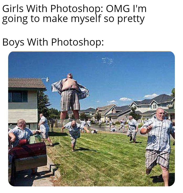 Boys with Photoshop - meme