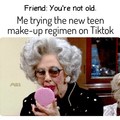 You're Not Old