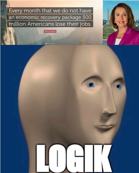 Liberal Logic (Nancy Pelosi Quote) - meme