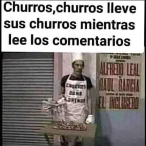 ¡Churros! - meme