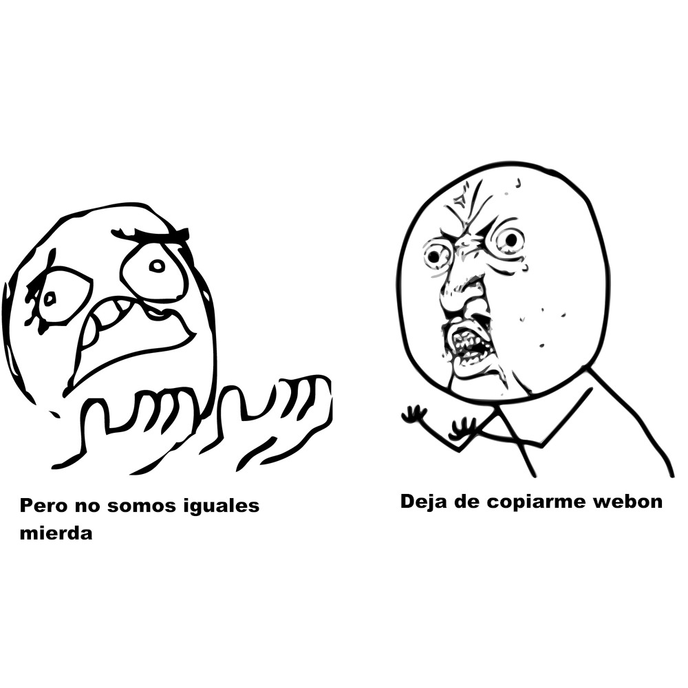 No mamen, como van ha ser lo mismo - meme