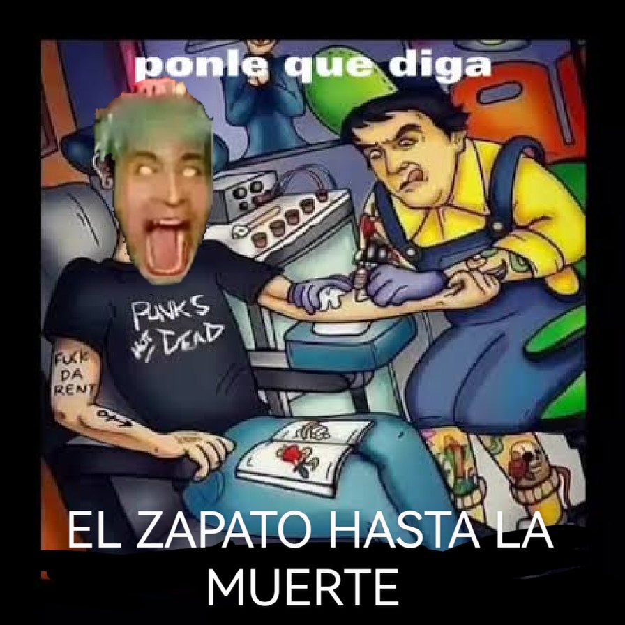 EL ZAPATO HASTA LA MUERTE - meme